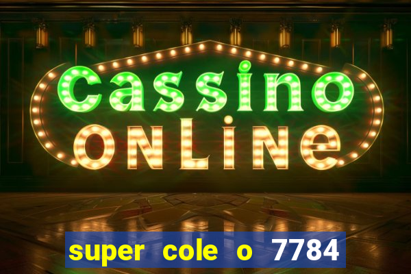 super cole o 7784 jogos para pc download
